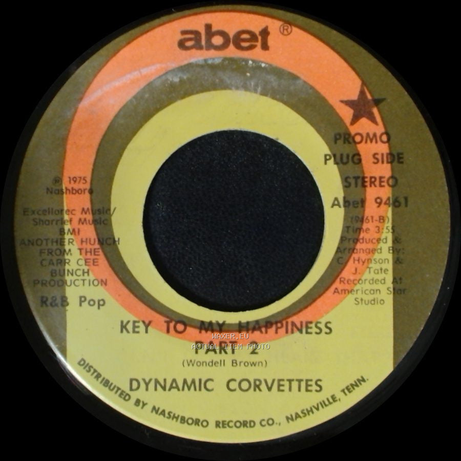 Dynamic Corvettes - Key To My Happiness / Key To My Happiness Part 2 side B