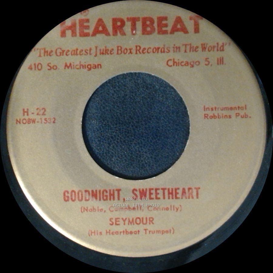 Seymour (His Heartbeat Trumpet) / Seymour - Body And Soul / Goodnight, Sweetheart side B