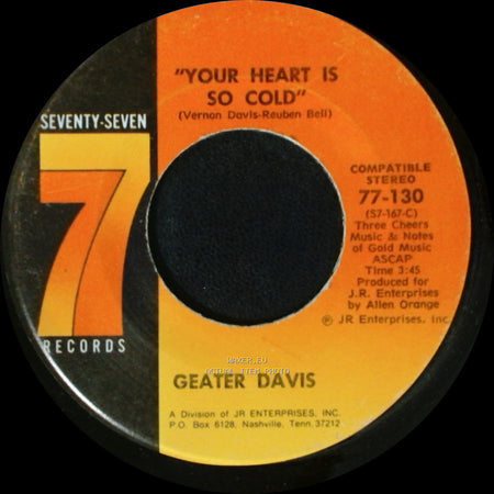 Geater Davis - Your Heart Is So Cold / You Made Your Bed Hard side A