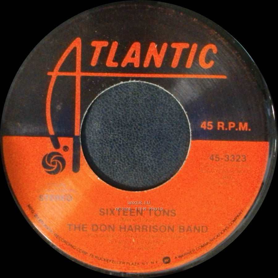 The Don Harrison Band - Sixteen Tons / Who I Really Am side A