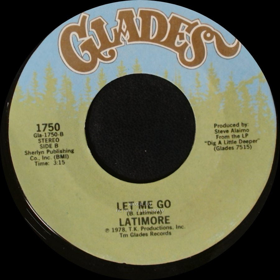 Latimore - Dig A Little Deeper / Let Me Go side B