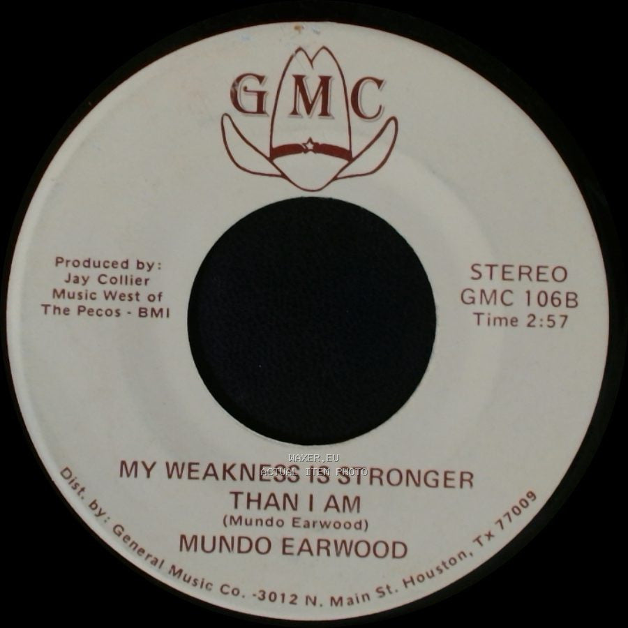Mundo Earwood - My Weakness Is Stronger Than I Am / My Heart Is Not My Own side A