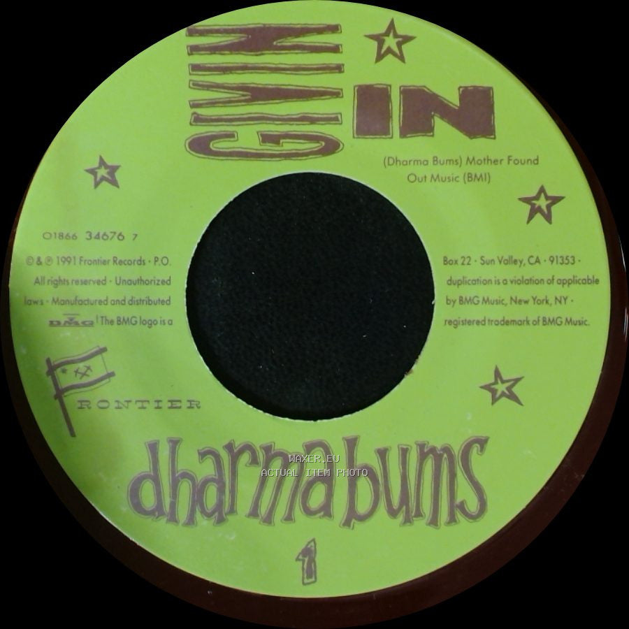 Dharma Bums - Shake Some Action / Gimme In side B