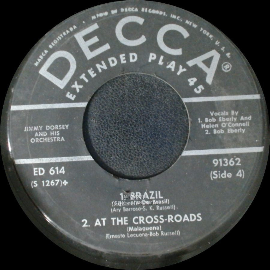 Jimmy Dorsey And His Orchestra - 1. Brazil / 2. At The Cross-Roads / Yours / Always In My Heart side A