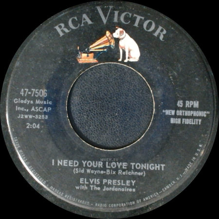 Elvis Presley With The Jordanaires - I Need Your Love Tonight / (Now And Then There's) A Fool Such As I side A