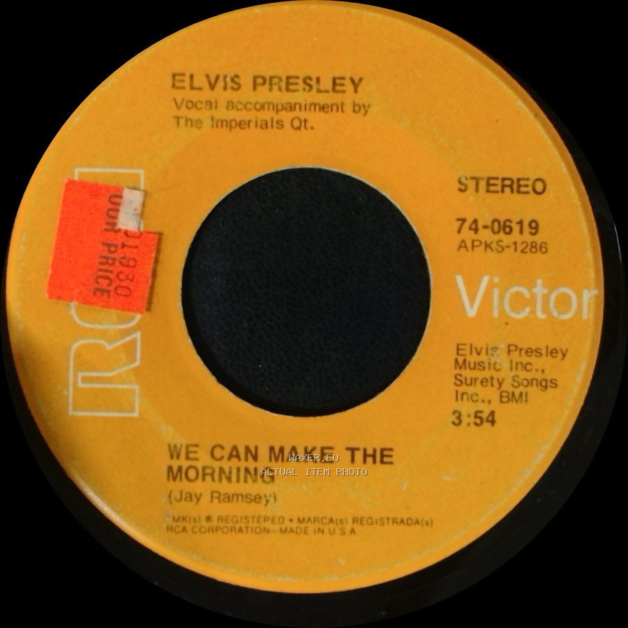 Elvis Presley - We Can Make The Morning / Until It's Time For You To Go side A