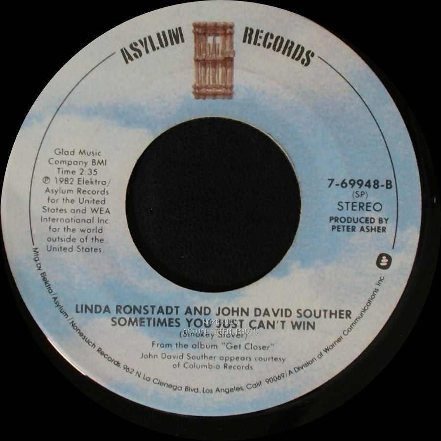 Linda Ronstadt And John David Souther / Linda Ronstadt - Sometimes You Just Can't Win / Get Closer side A