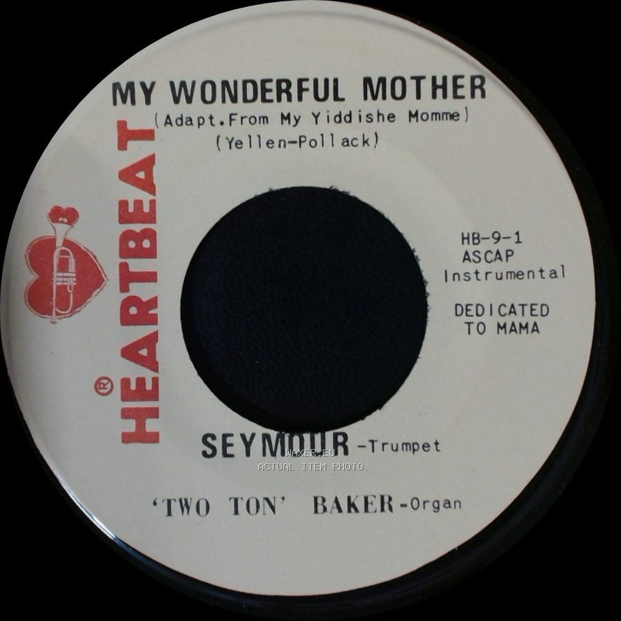 'two Ton' Baker / Seymour 'two Ton' Baker - Mother Of Mine / My Wonderful Mother side B