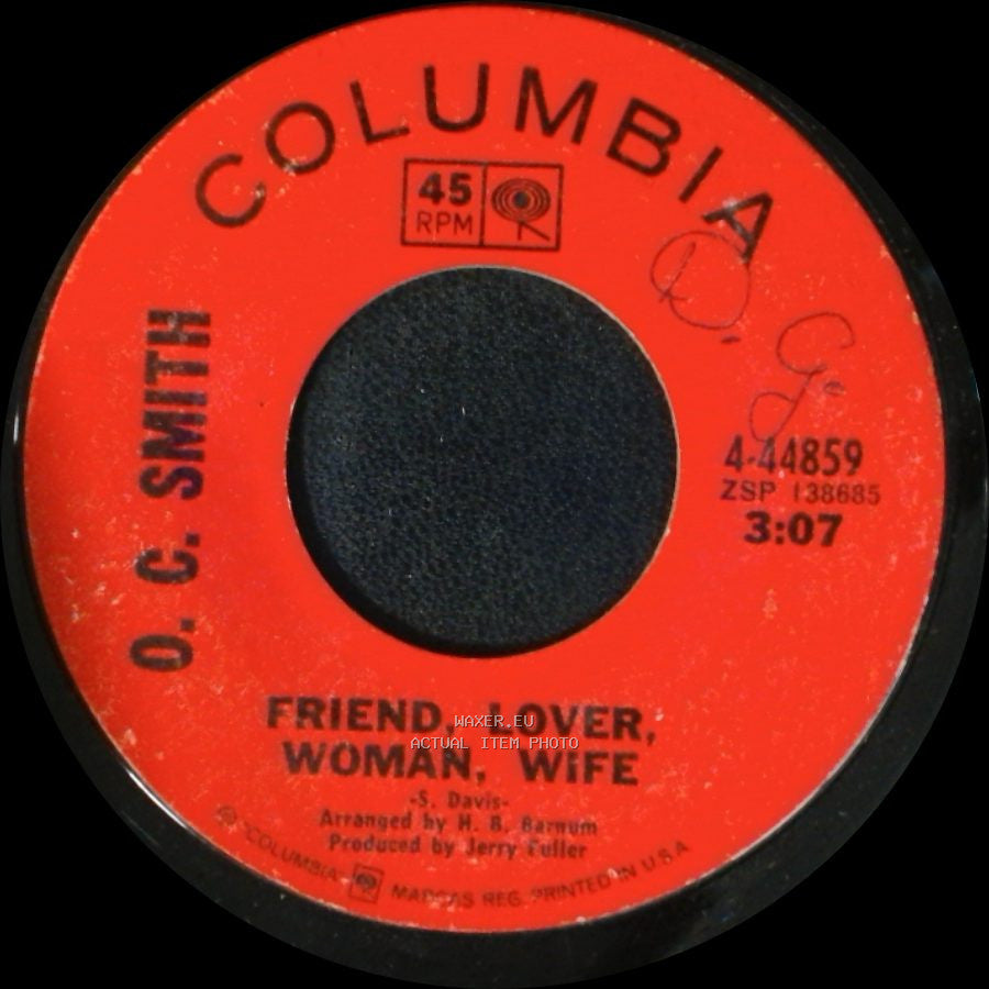 O. C. Smith - Friend, Lover, Woman, Wife / I Taught Her Everything She Knows side A