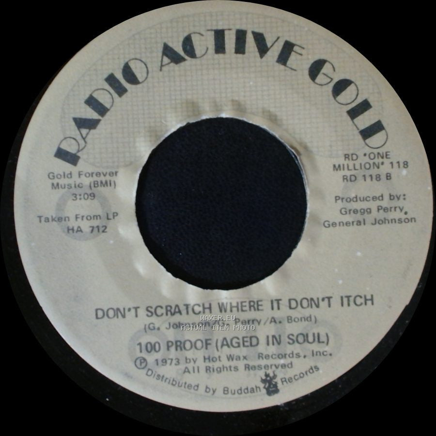 100 Proof (Aged In Soul) - Don't Scratch Where It Don't Itch / Everything Good Is Bad side A