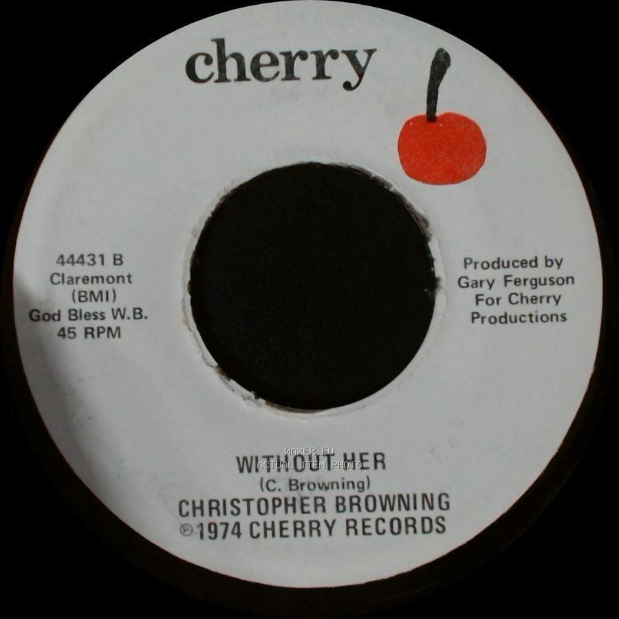 Christopher Browning - Without Her / Devoted To You side A