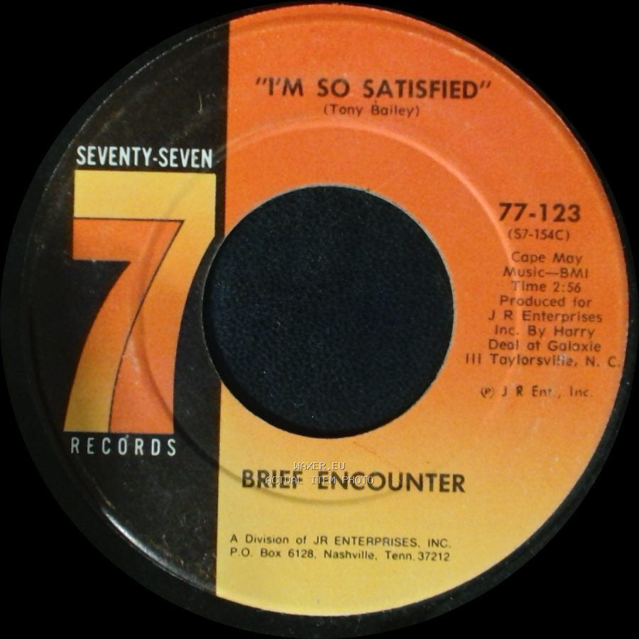 Brief Encounter - I'm So Satisfied / Don't Let Them Tell You side A