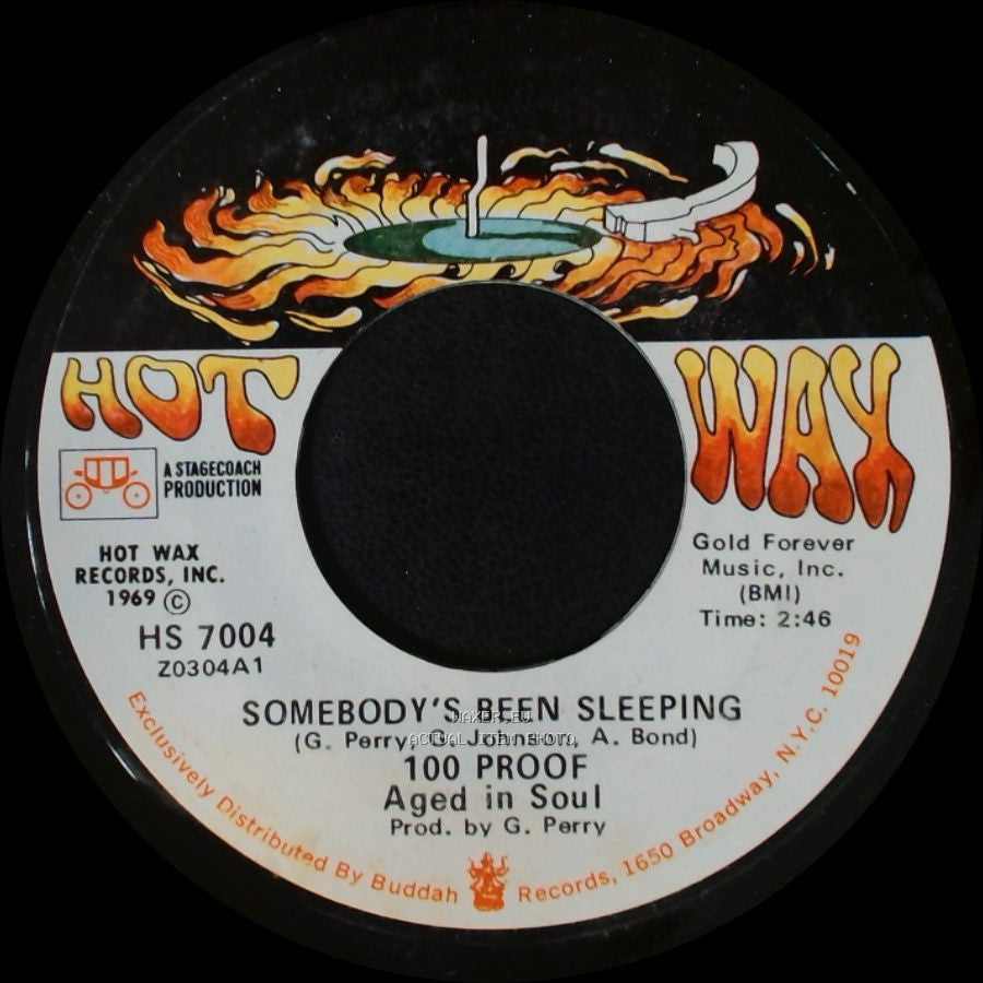 100 Proof Aged In Soul - Somebody's Been Sleeping / I've Come To Save You side A