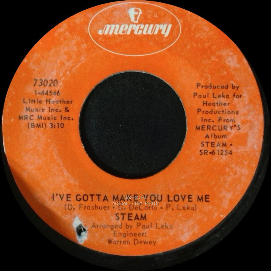 Steam - One Good Woman / I've Gotta Make You Love Me side A