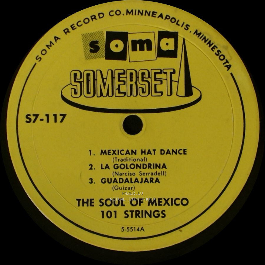 The Soul Of Mexico 101 Strings - Mexican Hat Dance / La Golondrina / Guadalajara / Mexicali Rose / Cielito Lindo / Mariquita Linda side A