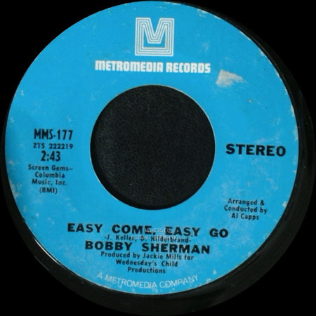 Bobby Sherman - Easy Come, Easy Go / July Seventeen side A