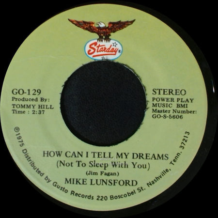 Mike Lunsford - How Can I Tell My Dreams (Not To Sleep With You) / Stumbled 'round (And Fell In Love With You) side A