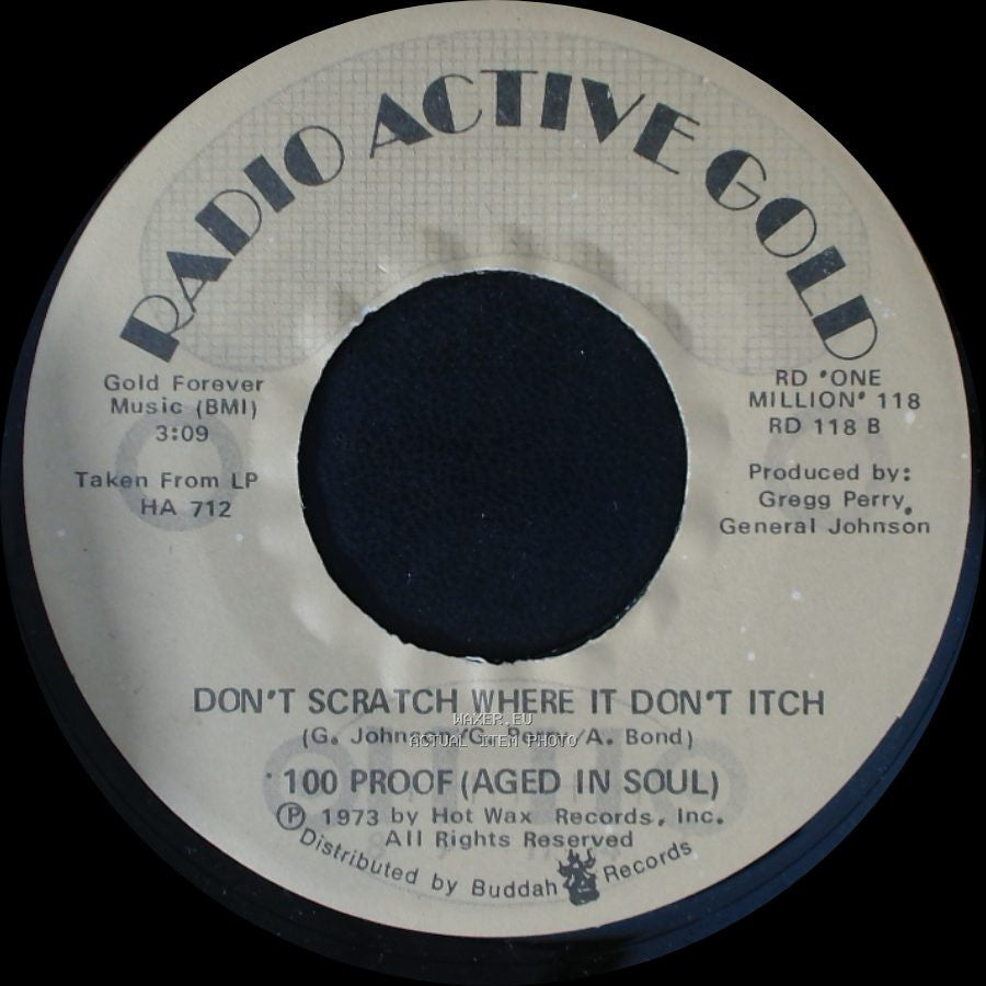 100 Proof (Aged In Soul) - Don't Scratch Where It Don't Itch / Everything Good Is Bad side A
