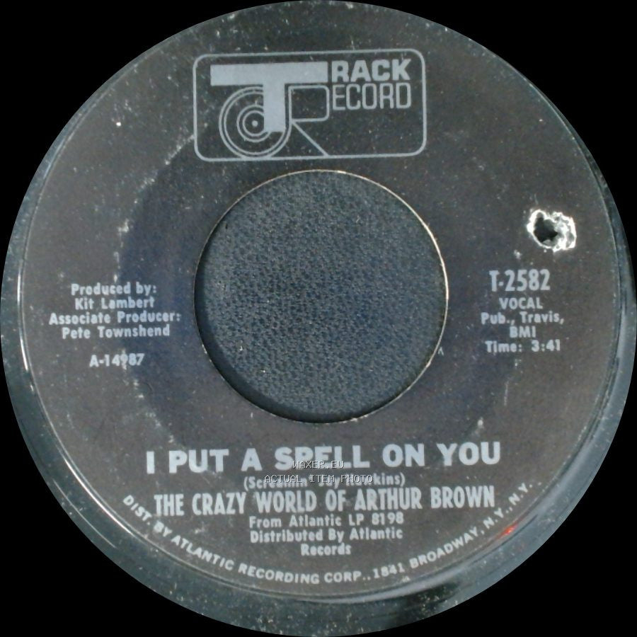 The Crazy World Of Arthur Brown - I Put A Spell On You / Nightmare side A