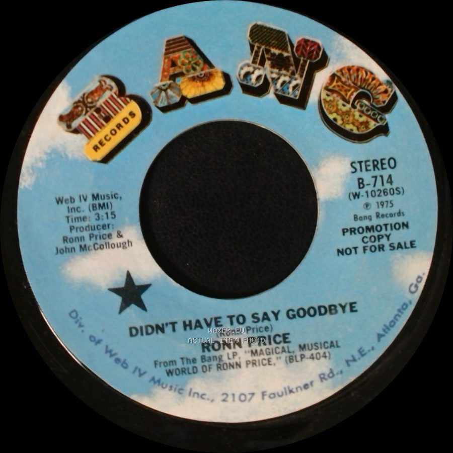 Ronn Price - Didn't Have To Say Goodbye / Didn't Have To Say Goodbye side A