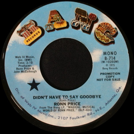 Ronn Price - Didn't Have To Say Goodbye / Didn't Have To Say Goodbye side B