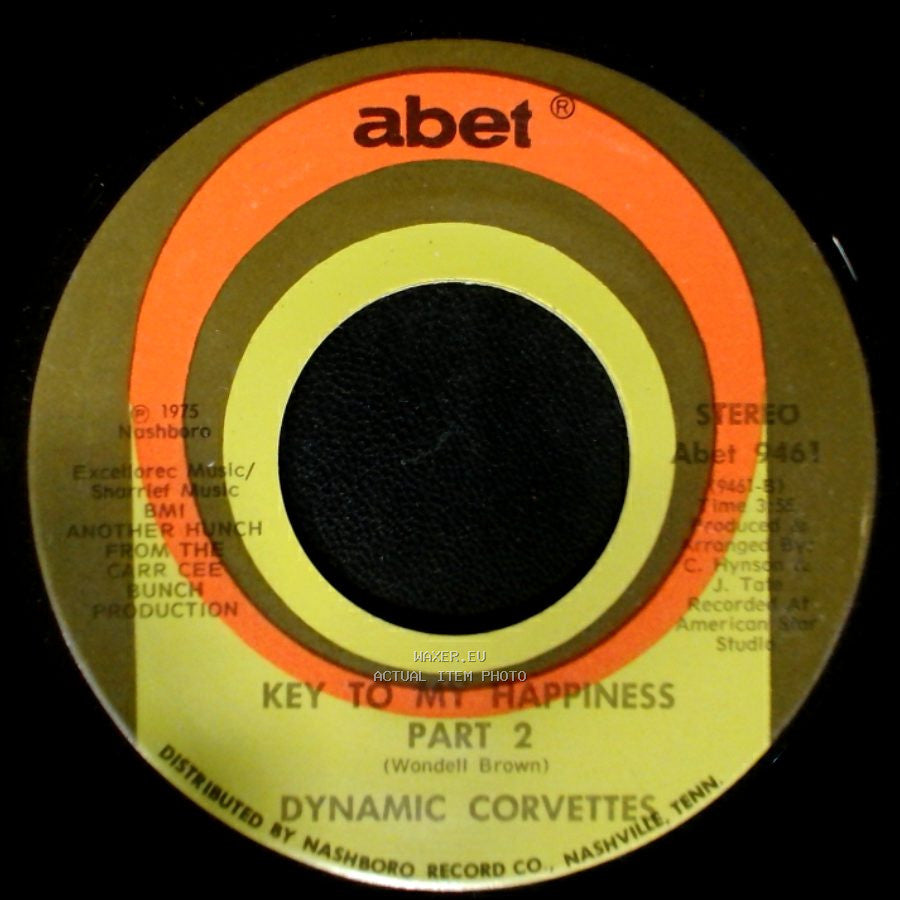 Dynamic Corvettes - Key To My Happiness Part 2 / Key To My Happiness side A