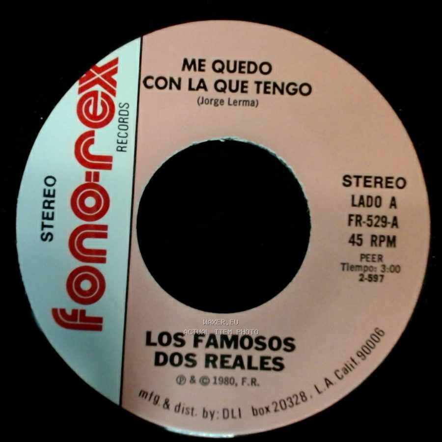 Los Famosos Dos Reales - Me Quedo Con La Que Tengo / Me Aconsejan side A