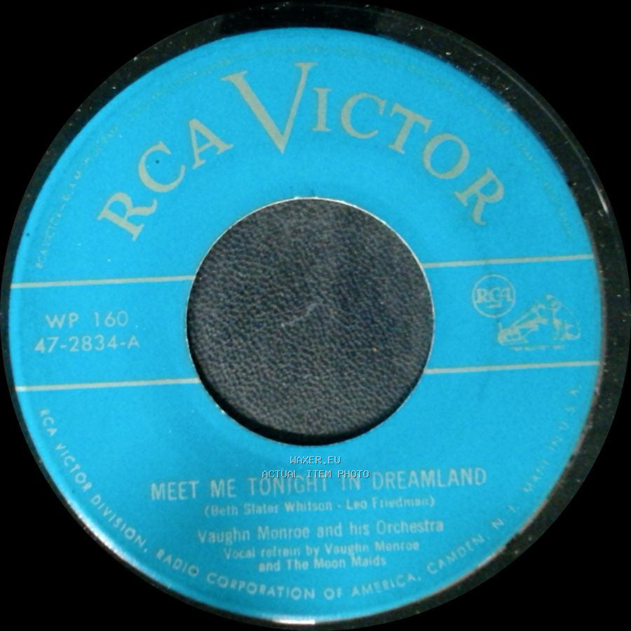 Vaughn Monroe And His Orchestra - Meet Me Tonight In Dreamland / My Isle Of Golden Dreams side A