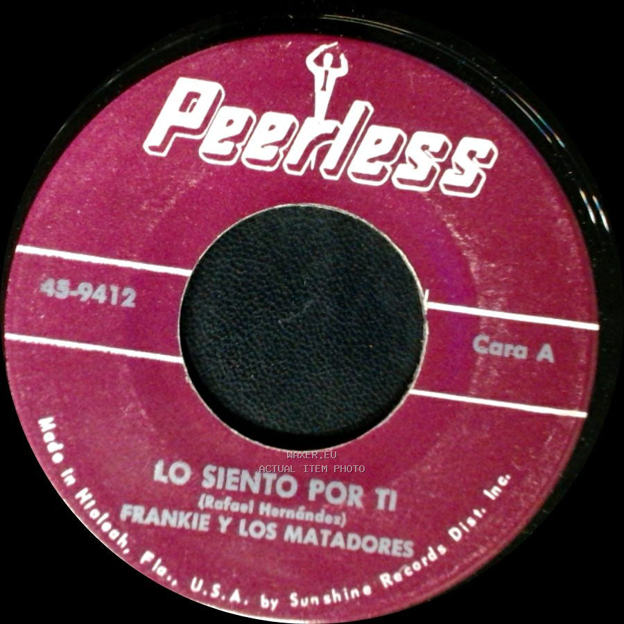 Frankie Y Los Matadores - Lo Siento Por Ti / Piel Canela side A