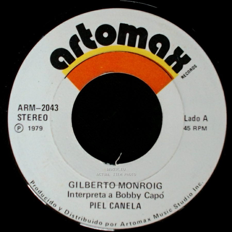 Gilberto Monroig - Piel Canela / Que Falta Tu Me Haces side A