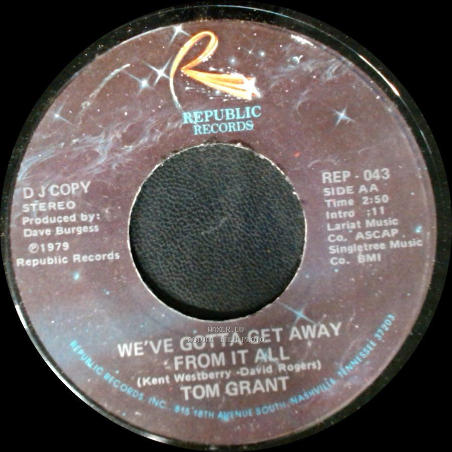 Tom Grant - We've Gotta Get Away From It All / We've Gotta Get Away From It All side A