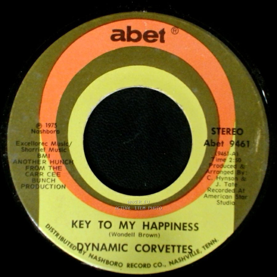 Dynamic Corvettes - Key To My Happiness Part 2 / Key To My Happiness side A