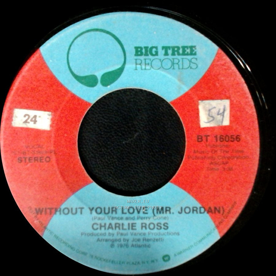 Charlie Ross - Without Your Love (Mr. Jordan) / Sneaking Round Corners side A