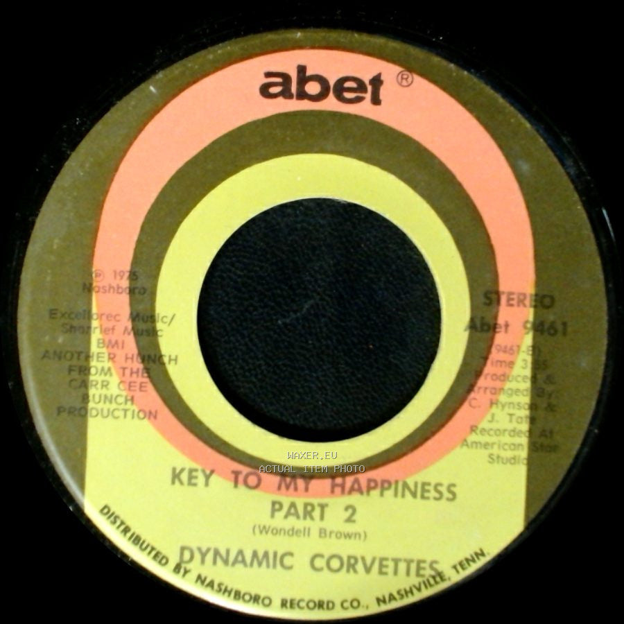Dynamic Corvettes - Key To My Happiness Part 2 / Key To My Happiness side A