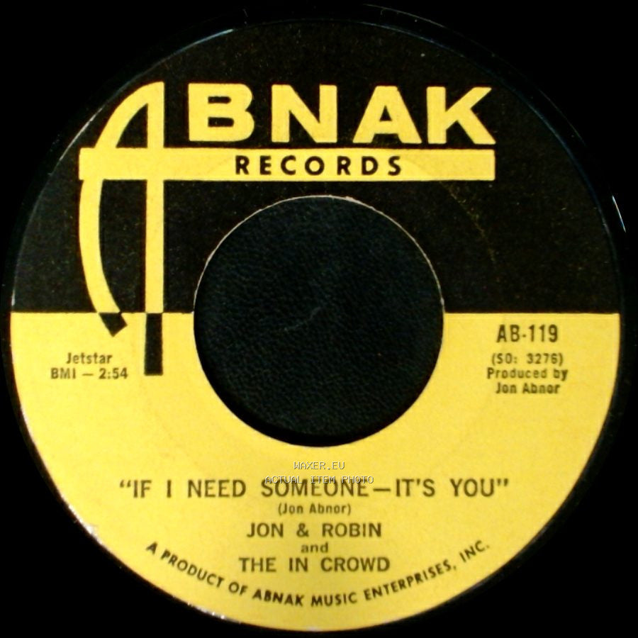 Jon & Robin And The In Crowd - If I Need Someone-It's You / Do It Again A Little Bit Slower side A