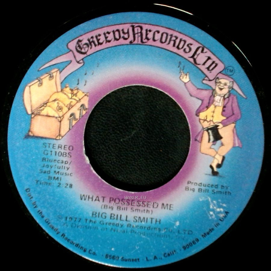 Big Bill Smith - What Possessed Me / Feelings side A