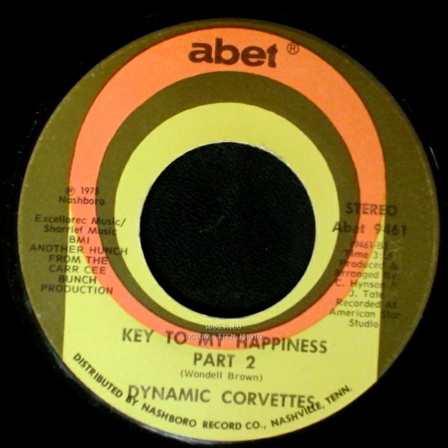 Dynamic Corvettes - Key To My Happiness Part 2 / Key To My Happiness side A
