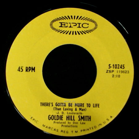 Goldie Hill Smith - There's Gotta Be More To Life (Than Loving A Man) / Almost Enough side A