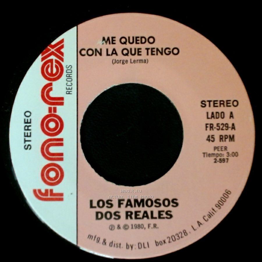 Los Famosos Dos Reales - Me Quedo Con La Que Tengo / Me Aconsejan side A