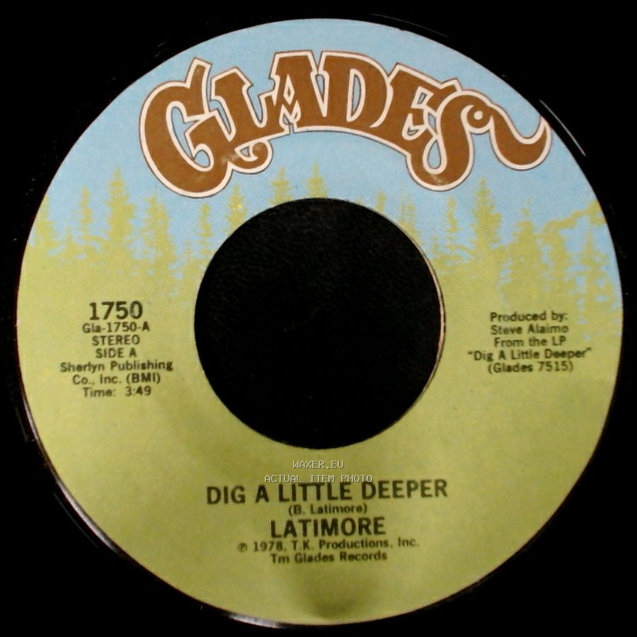 Latimore - Dig A Little Deeper / Let Me Go side A