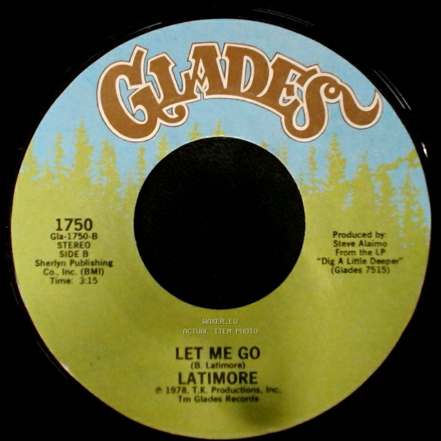 Latimore - Dig A Little Deeper / Let Me Go side B