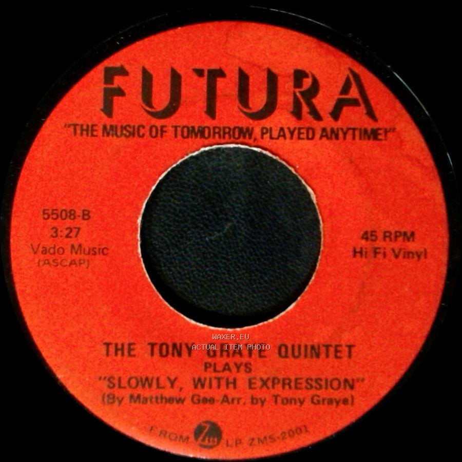 The Tony Graye Quintet - Slowly, With Expression / I Want To Do It side A