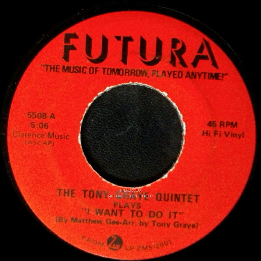The Tony Graye Quintet - Slowly, With Expression / I Want To Do It side B