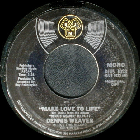 Dennis Weaver - Make Love To Life / Make Love To Life side B
