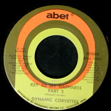 Dynamic Corvettes - Key To My Happiness Part 2 / Key To My Happiness side A