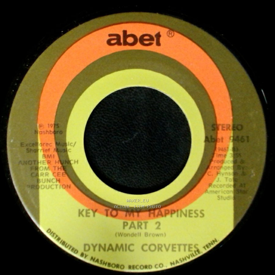 Dynamic Corvettes - Key To My Happiness Part 2 / Key To My Happiness side B