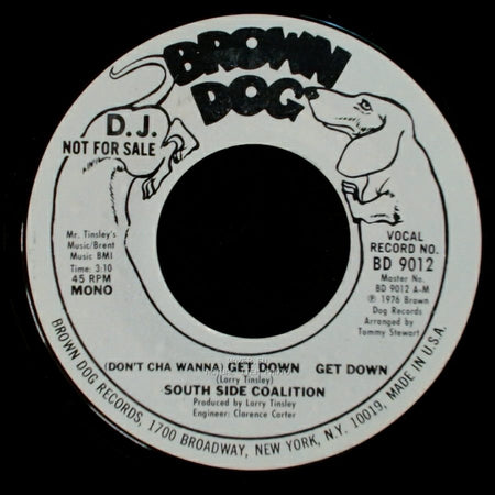 South Side Coalition - (Don't Cha Wanna) Get Down Get Down / (Don't Cha Wanna) Get Down Get Down side A