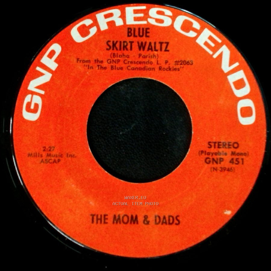 The Mom & Dads - Blue Skirt Waltz / In The Blue Canadian Rockies side A