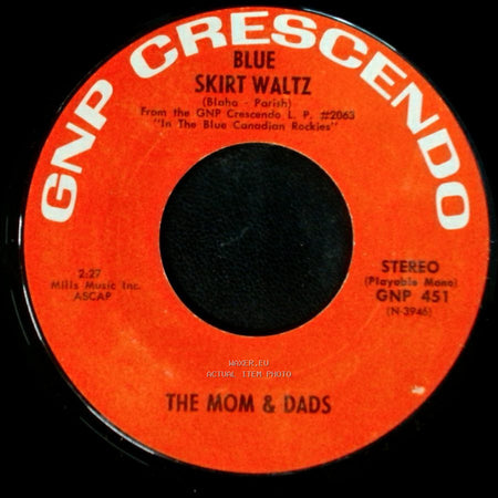 The Mom & Dads - Blue Skirt Waltz / In The Blue Canadian Rockies side A
