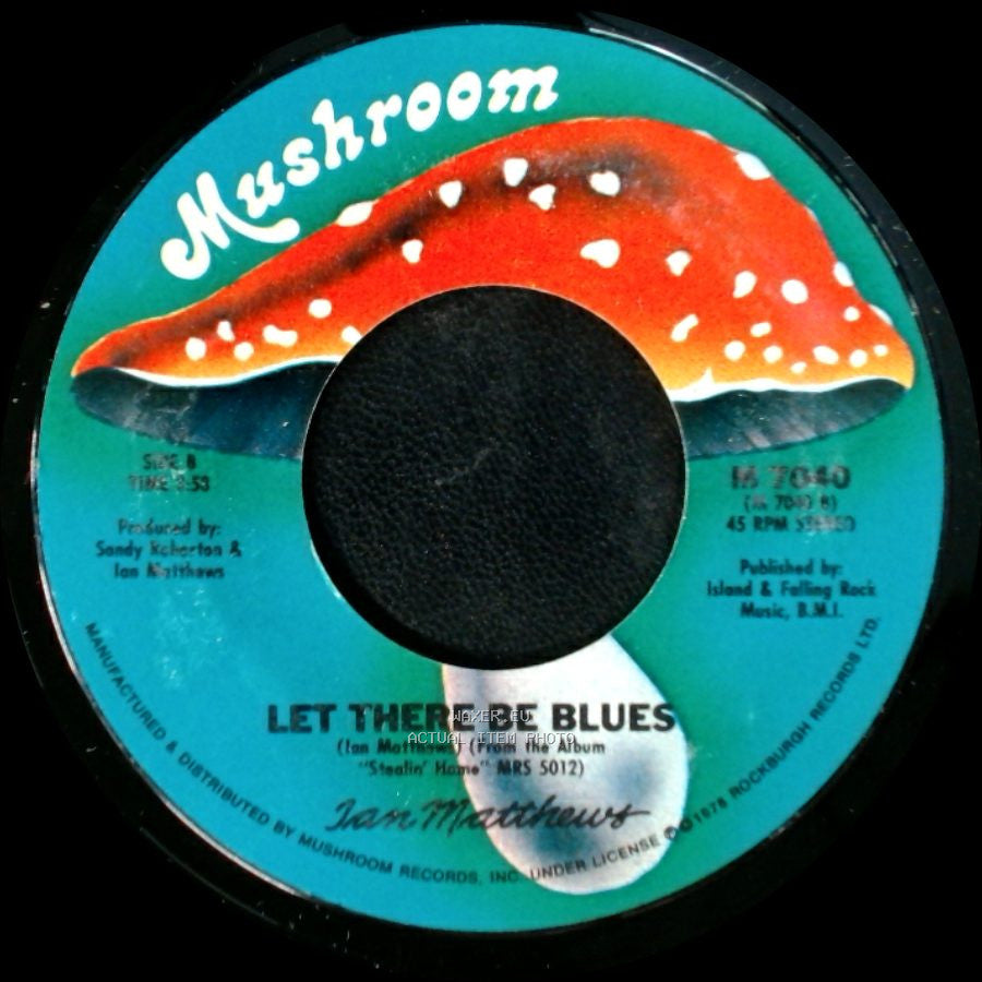 Ian Matthews - Give Me An Inch / Let There Be Blues side B